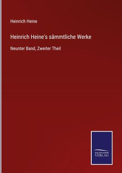 Heinrich Heine's sämmtliche Werke - Heine, Heinrich