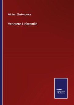 Verlorene Liebesmüh - Shakespeare, William