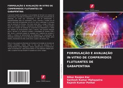 FORMULAÇÃO E AVALIAÇÃO IN-VITRO DE COMPRIMIDOS FLUTUANTES DE GABAPENTINA - Kar, Nihar Ranjan;Mahapatra, Santosh Kumar;Pothal, Rajesh Kumar