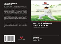 TAI CHI et stratégie d'entreprise(II) - Chen, Jun;Zhou, Dongqing;Xu, Shiyan