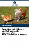 Parasiten bei Hühnern und Wirksamkeit ausgewählter Anthelminthika in Mbeere