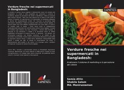 Verdure fresche nei supermercati in Bangladesh: - Afrin, Samia;Salam, Shakila;Moniruzzaman, Md.