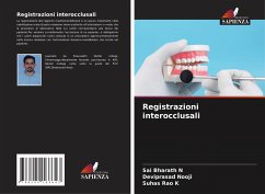 Registrazioni interocclusali - N, Sai Bharath;Nooji, Deviprasad;K, Suhas Rao