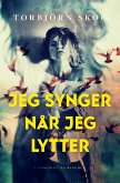 Jeg synger når jeg lytter