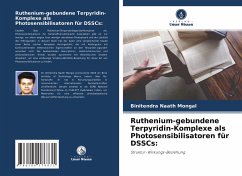 Ruthenium-gebundene Terpyridin-Komplexe als Photosensibilisatoren für DSSCs: - Mongal, Binitendra Naath