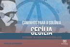 Caminhos para a Colônia Cecília (eBook, ePUB)