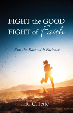 Fight the Good Fight of Faith (eBook, ePUB)