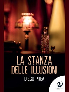 La stanza delle illusioni (eBook, ePUB) - Pitea, Diego