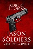Jason Soldiers Rise to Power (eBook, ePUB)