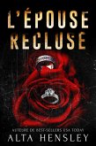 L'épouse recluse (La série Mariage Secret, #2) (eBook, ePUB) L'épouse recluse (La série Mariage Secret, #2) (eBook, ePUB)
