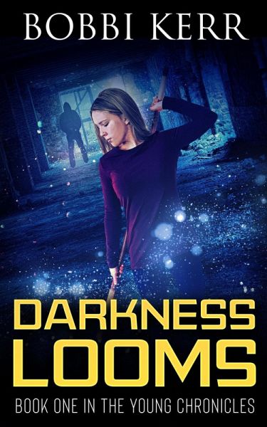 Darkness Looms (The Young Chronicles, #1) (eBook, ePUB)
