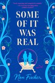 Some of It Was Real (eBook, ePUB)