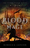 Blood Mage (Blood Magic, #3) (eBook, ePUB)