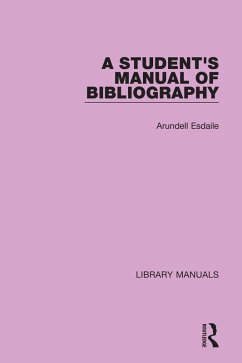 A Student's Manual of Bibliography (eBook, ePUB) - Esdaile, Arundell