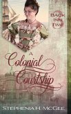 A Colonial Courtship: A Christian Time Travel Romance (The Back Inn Time Series) (eBook, ePUB)