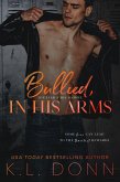Bullied, In His Arms (The In His Arms Series, #2) (eBook, ePUB)