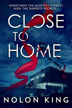 Close To Home (eBook, ePUB) - King, Nolon