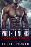 Protecting His Kidnapped Family (Southern Soldiers of Fortune, #2) (eBook, ePUB)