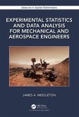 Experimental Statistics and Data Analysis for Mechanical and Aerospace Engineers (eBook, PDF)