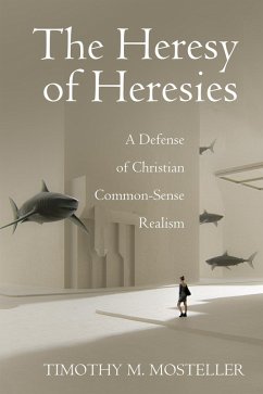 The Heresy of Heresies (eBook, ePUB)