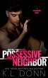 Possessive Neighbor (A Neighbors Novel,... - Bild 1
