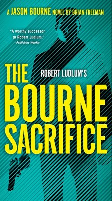 Robert Ludlum's The Bourne Sacrifice (eBook, ePUB) - Freeman, Brian