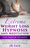 Extreme Weight Loss Hypnosis and Meditation for Men & Women (eBook, ePUB)