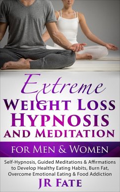 Cover Extreme Weight Loss Hypnosis and Meditation for Men & Women (eBook, ePUB)