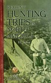 Recent Hunting Trips in North America (eBook, ePUB) Recent Hunting Trips in North America (eBook, ePUB)