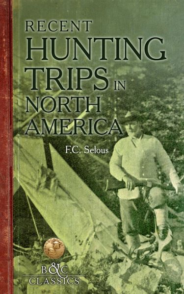 Recent Hunting Trips in North America (eBook, ePUB)