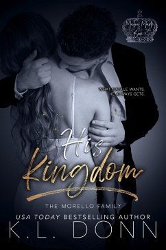 His Kingdom (Mafia Made, #1) (eBook, ePUB) - Donn, Kl