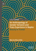 An Anthropology of Gender Variance and Trans Experience in Naples (eBook, PDF)