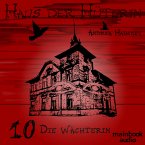 Haus der Hüterin: Band 10 - Die Wächterin (MP3-Download)