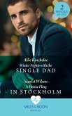 Winter Nights With The Single Dad / A Festive Fling In Stockholm (eBook, ePUB)