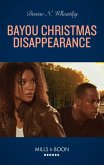 Bayou Christmas Disappearance (Mills & Boon Heroes) (eBook, ePUB)