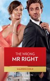 The Wrong Mr. Right (Dynasties: The Carey Center, Book 3) (Mills & Boon Desire) (eBook, ePUB)