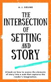 The Intersection of Setting and Story (Writer's Reach, #2) (eBook, ePUB)