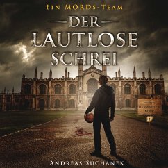 Ein MORDs-Team - Folge 1: Der lautlose Schrei (MP3-Download) - Suchanek, Andreas