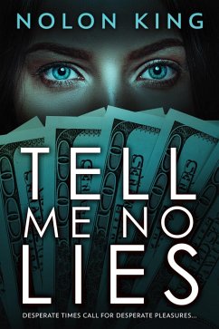 Tell Me No Lies (eBook, ePUB) - King, Nolon