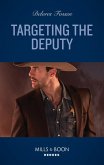 Targeting The Deputy (eBook, ePUB) Targeting The Deputy (eBook, ePUB)