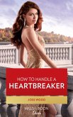 How To Handle A Heartbreaker (Texas Cattleman's Club: Fathers and Sons, Book 2) (Mills & Boon Desire) (eBook, ePUB)