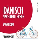 Dänisch sprechen lernen (Sprachkurs für Anfänger) (MP3-Download)