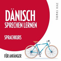 Dänisch sprechen lernen (Sprachkurs für Anfänger) (MP3-Download) - Rike, Thomas