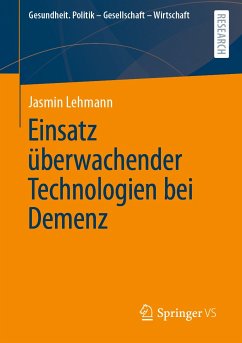 Einsatz überwachender Technologien bei Demenz (eBook, PDF) - Lehmann, Jasmin