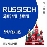 Russisch sprechen lernen (Sprachkurs für Anfänger) (MP3-Download)
