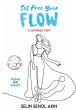 Set Free Your Flow: A Centered View... - Bild 1