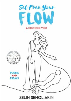 Set Free Your Flow: A Centered View (eBook, ePUB) - Senol-Akin, Selin