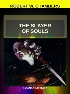 The Slayer Of Souls (eBook, ePUB) - Robert W., Chambers