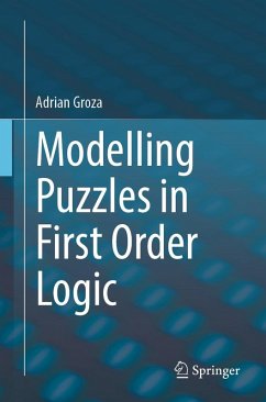 Modelling Puzzles in First Order Logic (eBook, PDF) - Groza, Adrian