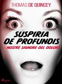 Suspiria De Profundis - Nostre Signore del Dolore (eBook, ePUB)